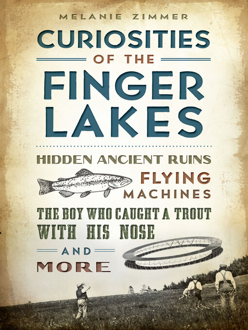 Title details for Curiosities of the Finger Lakes by Melanie Zimmer - Available